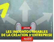 Les Incontournables de la création d'entreprise - Montpellier 